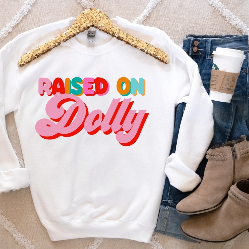 Raised On Dolly Sweatshirt